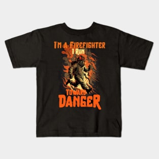 I Run Toward Danger Heroic Firefighter Design Kids T-Shirt